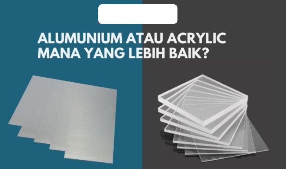 Beda Plastik Alumunium dan Akrilik Sign: Keunggulan dan Perbedaannya